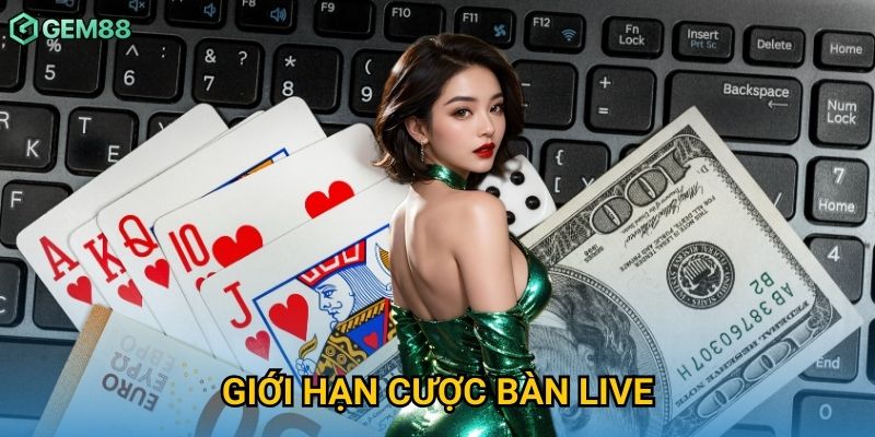 Giới Hạn Cược Bàn Live Gem88 – Tối Ưu Chiến Thuật Quản Lý Vốn Hiệu Quả 1 Giới Hạn Cược Bàn Live Gem88 – Tối Ưu Chiến Thuật Quản Lý Vốn Hiệu Quả